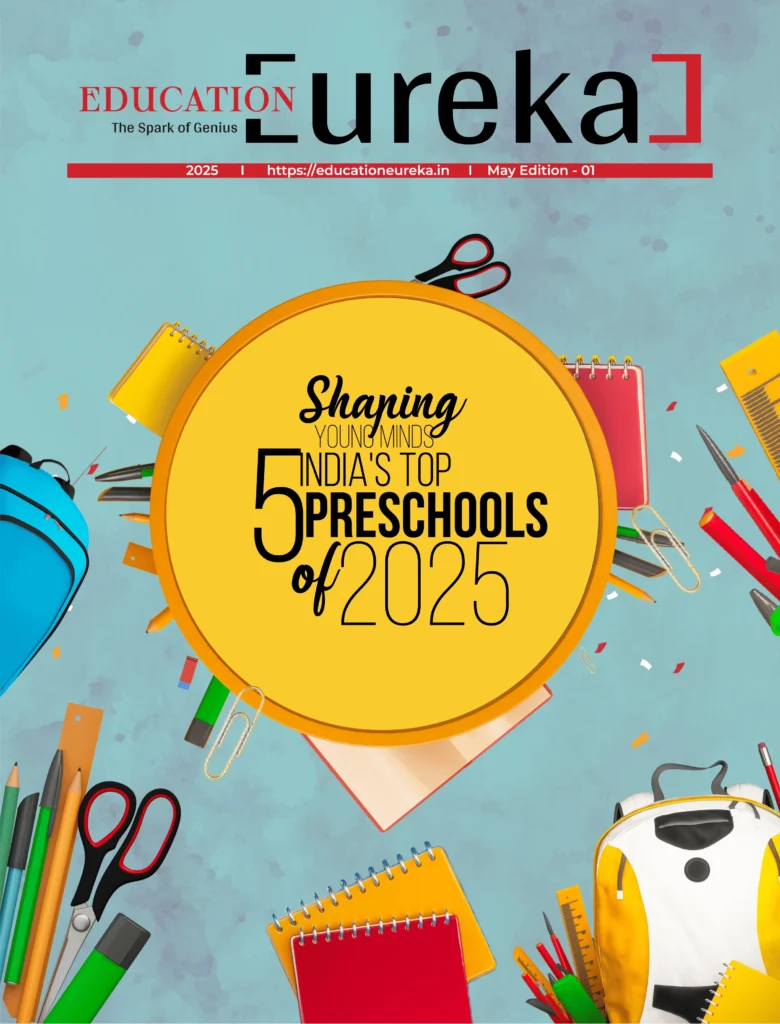 Shaping Young Minds Indias Top 5 Preschools of 2025 Vp Top Preschools in India 2025, Best Preschools in India, Early Childhood Education India, Education Eureka Preschool Edition, Innovative Preschools, Preschool Rankings India, Top 5 Preschools India, Early Learning India, Shaping Young Minds, Education Eureka 2025