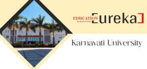 Karnavati University: A Beacon of Progressive Education, Shaping Future Leaders
