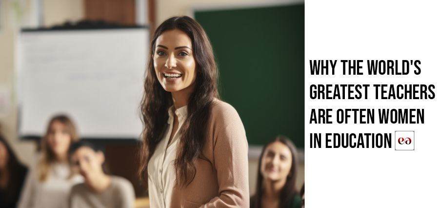 Why the World’s Greatest Teachers Are Often Women